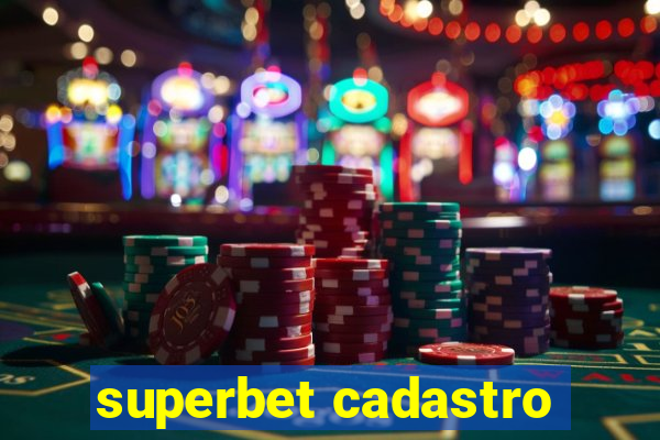 superbet cadastro